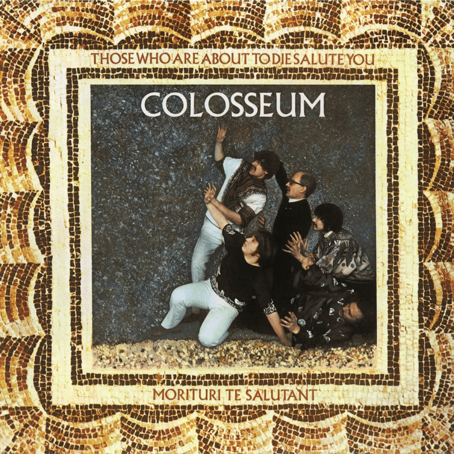 COLOSSEUM - Those Who Are About To Die Salute You Vinyl - JWrayRecords
