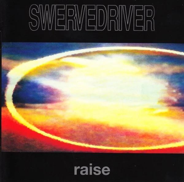 SWERVEDRIVER - Raise Vinyl - JWrayRecords