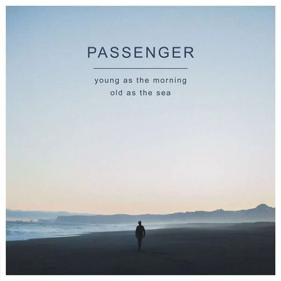 PASSENGER - Young As The Morning Old As The Sea Vinyl - JWrayRecords