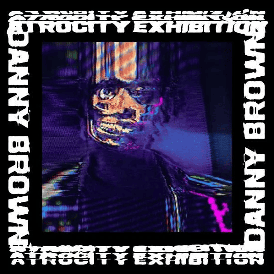 DANNY BROWN - Atrocity Exhibition Vinyl - JWrayRecords