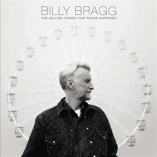 BILLY BRAGG - Million Things That Never Happened Vinyl - JWrayRecords