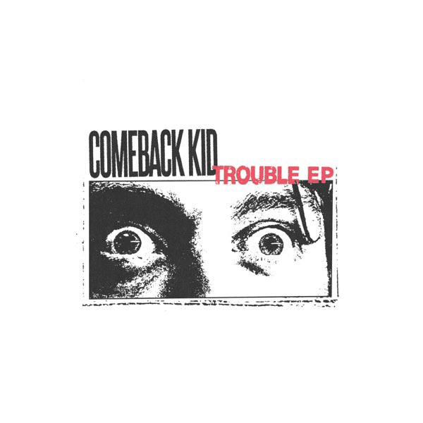 COMEBACK KID - Trouble Vinyl - JWrayRecords