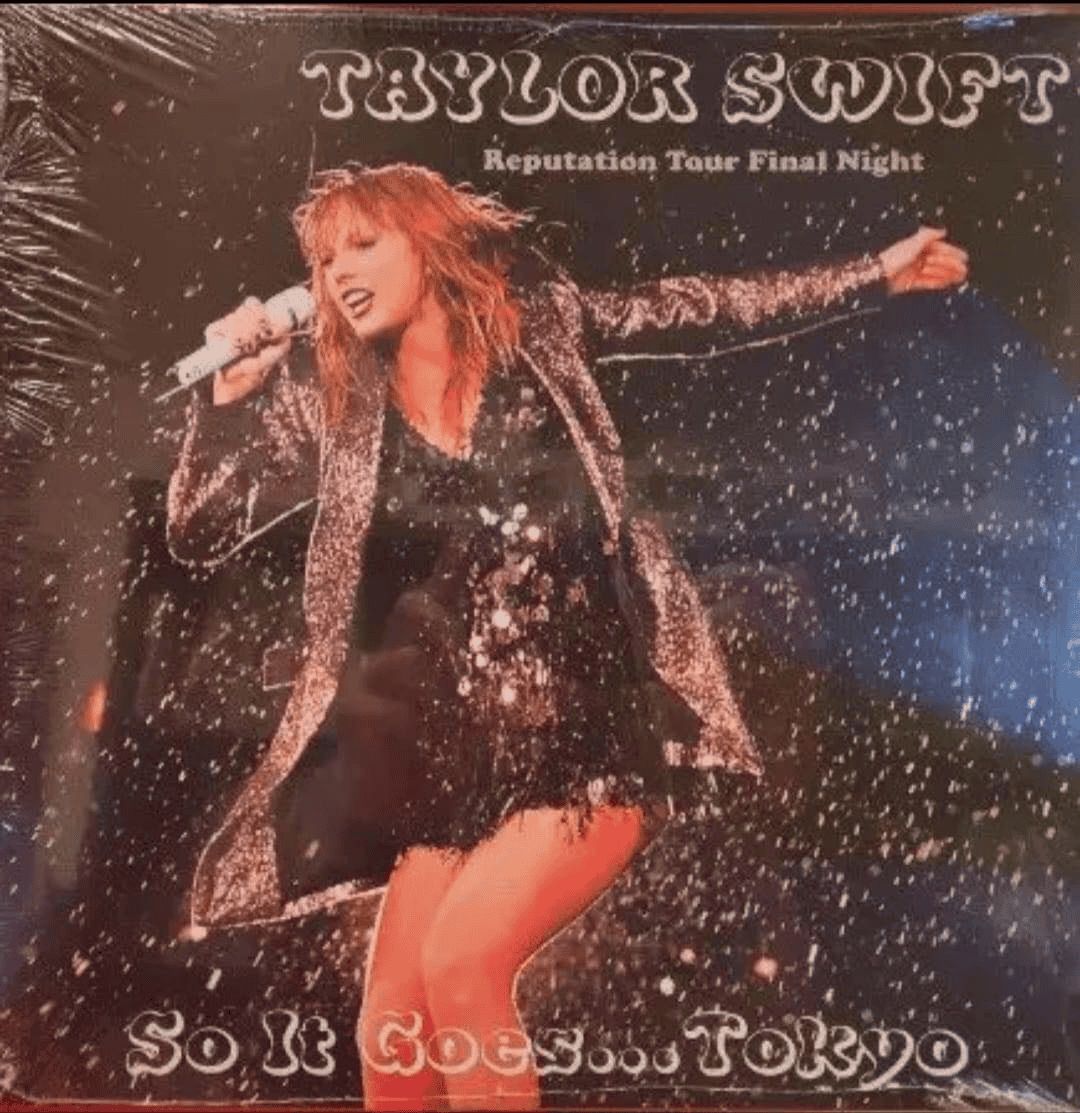 TAYLOR SWIFT - So It Goes... Tokyo: Reputation Tour Final Night Unofficial Vinyl - JWrayRecords