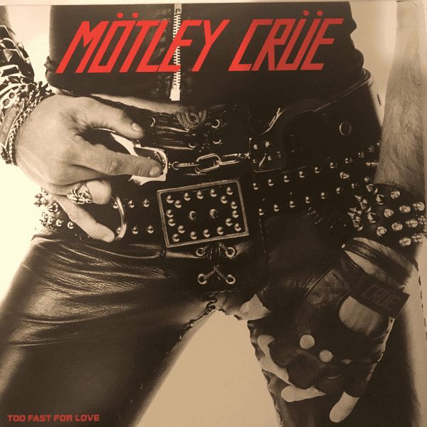 MOTLEY CRUE - Too Fast For Love (VG+/VG+) Vinyl