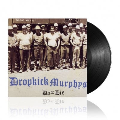 THE DROPKICK MURPHYS - Do Or Die Vinyl - JWrayRecords
