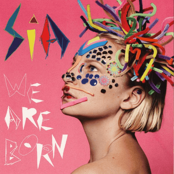 SIA - We Are Born Vinyl - JWrayRecords