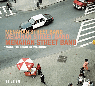 MENAHAN STREET BAND - Make The Road By Walking Vinyl - JWrayRecords