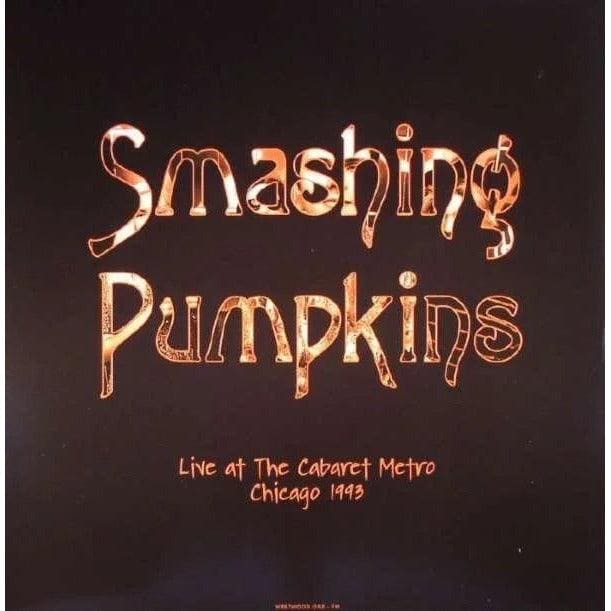THE SMASHING PUMPKINS - Live At The Cabaret Metro (Unofficial) Vinyl - JWrayRecords